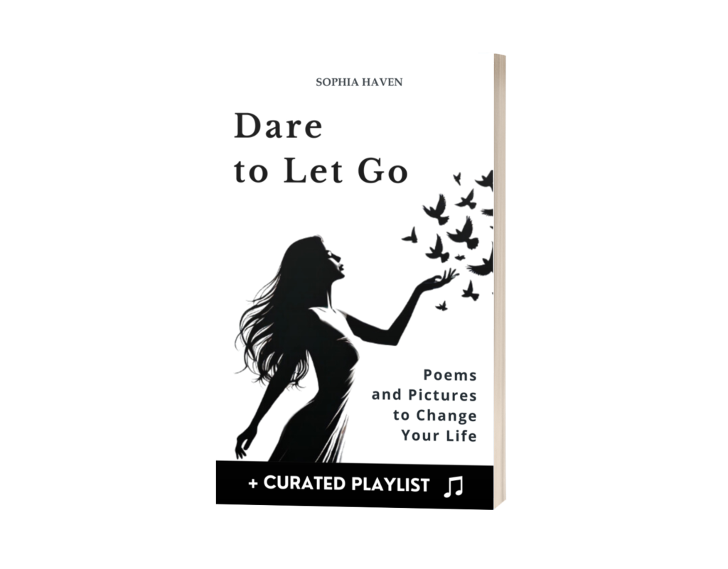 Dare to Let  Go. Poems and Pictures to Change your Life book cover.